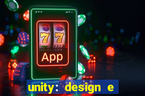 unity: design e desenvolvimento de jogos pdf